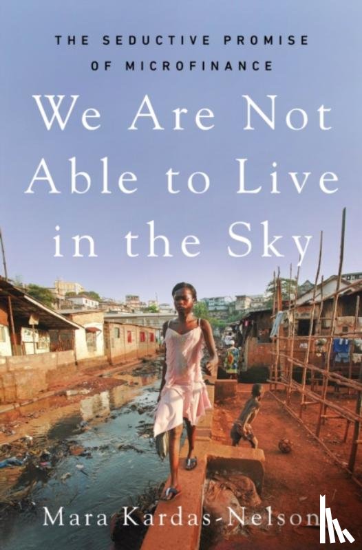 Kardas-Nelson, Mara - We Are Not Able to Live in the Sky
