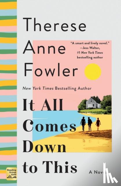 Fowler, Therese Anne - It All Comes Down to This