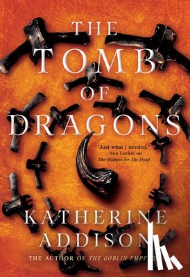 Addison, Katherine - The Tomb of Dragons