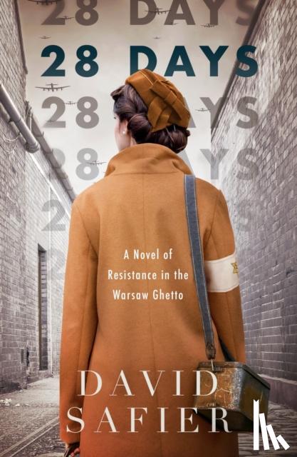 Safier, David - 28 Days: A Novel of Resistance in the Warsaw Ghetto