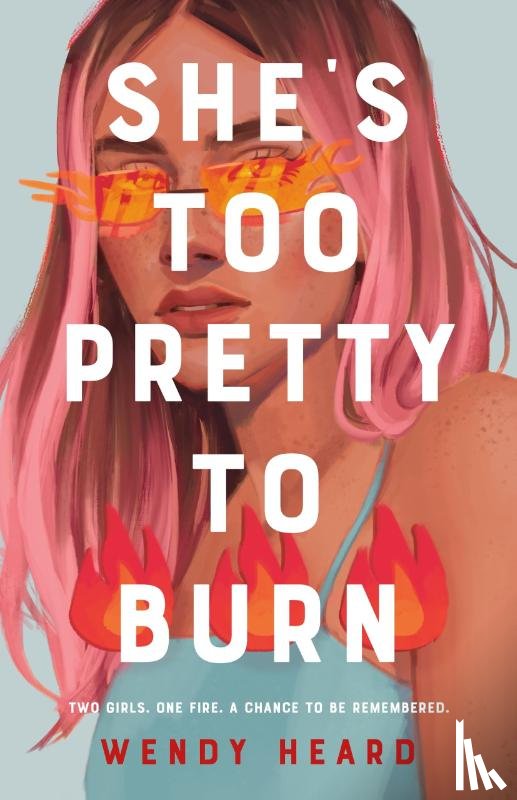 Heard, Wendy - She's Too Pretty to Burn