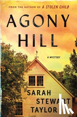 Taylor, Sarah Stewart - Agony Hill: A Mystery