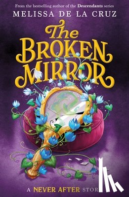 Cruz, Melissa de la - Never After: The Broken Mirror