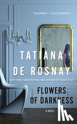 Rosnay, Tatiana de - Flowers of Darkness