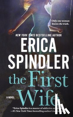 Spindler, Erica - Spindler, E: First Wife