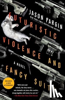 Wong, David, Pargin, Jason - Futuristic Violence and Fancy Suits