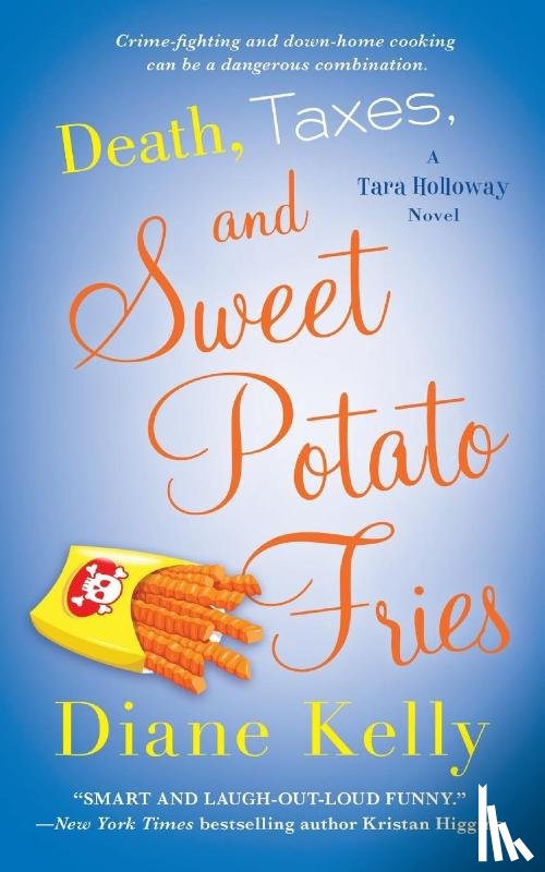 Kelly, Diane - Death, Taxes, and Sweet Potato Fries
