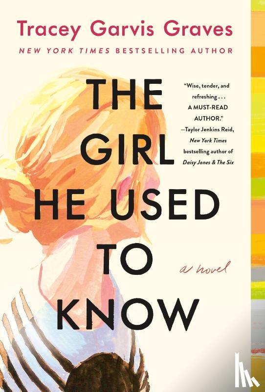 Graves, Tracey Garvis - The Girl He Used to Know