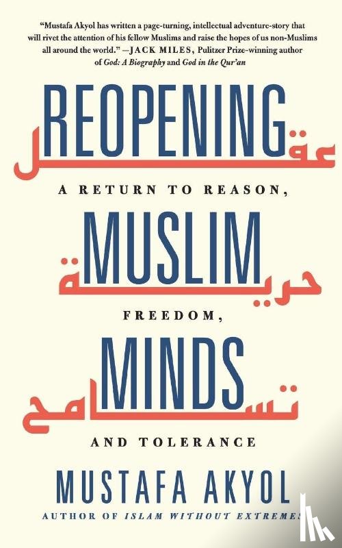 Akyol, Mustafa - Reopening Muslim Minds