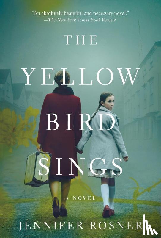 Rosner, Jennifer - The Yellow Bird Sings