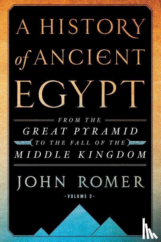 Romer, John - History of Ancient Egypt Volume 2