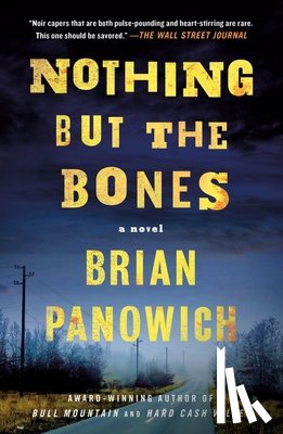 Panowich, Brian - Nothing But the Bones
