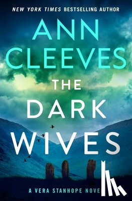 Cleeves, Ann - The Dark Wives: A Vera Stanhope Novel