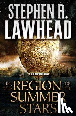 Lawhead, Stephen R. - In the Region of the Summer Stars: Eirlandia, Book One