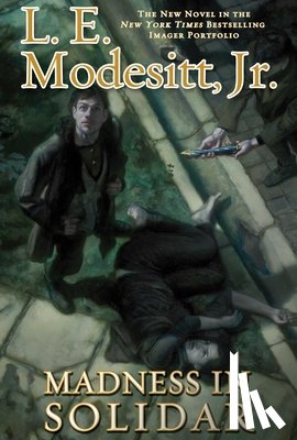 Modesitt, L. E. - Madness in Solidar