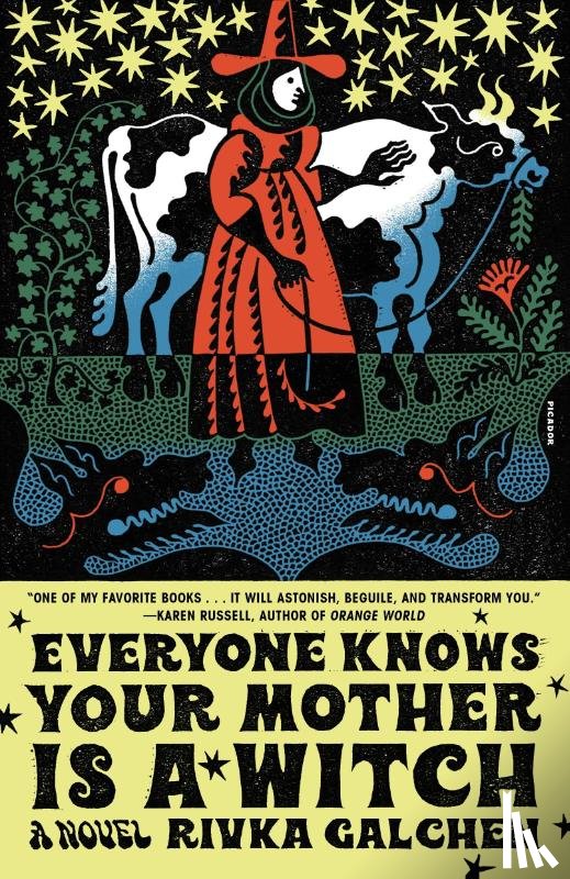 Galchen, Rivka - Everyone Knows Your Mother Is a Witch