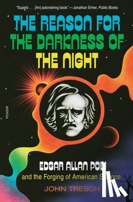 Tresch, John - The Reason for the Darkness of the Night