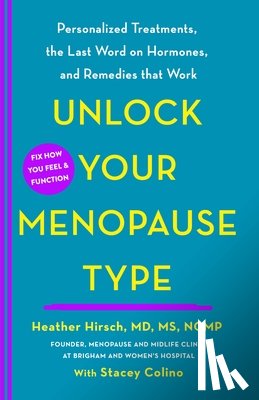 Hirsch, Heather - Unlock Your Menopause Type