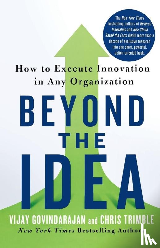 Govindarajan, Vijay, Trimble, Chris - Beyond the Idea