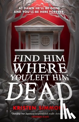 Simmons, Kristen - Find Him Where You Left Him Dead