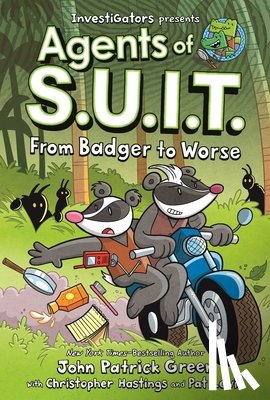 Green, John Patrick, Hastings, Christopher - InvestiGators: Agents of S.U.I.T.: From Badger to Worse
