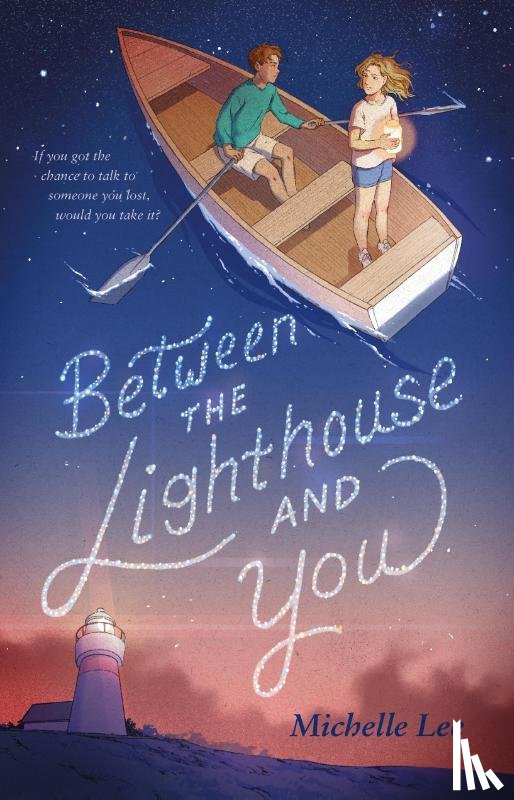 Lee, Michelle - Between the Lighthouse and You