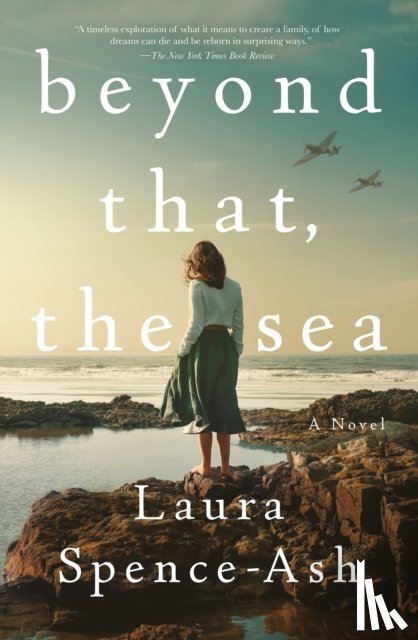 Spence-Ash, Laura - Beyond That, the Sea