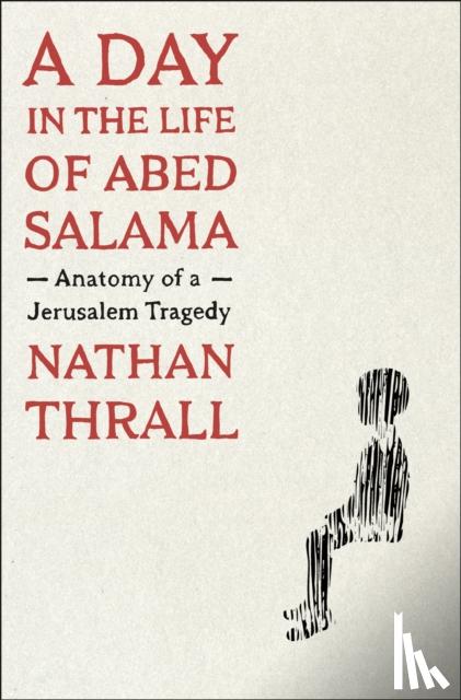 Thrall, Nathan - A Day in the Life of Abed Salama