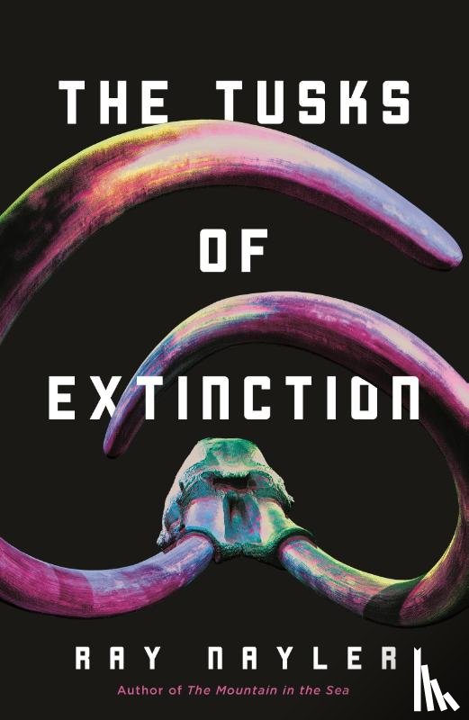 Nayler, Ray - The Tusks of Extinction
