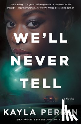 Perrin, Kayla - We'll Never Tell