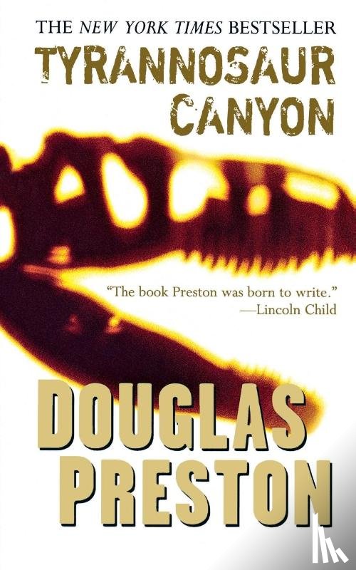 Preston, Douglas - Tyrannosaur Canyon