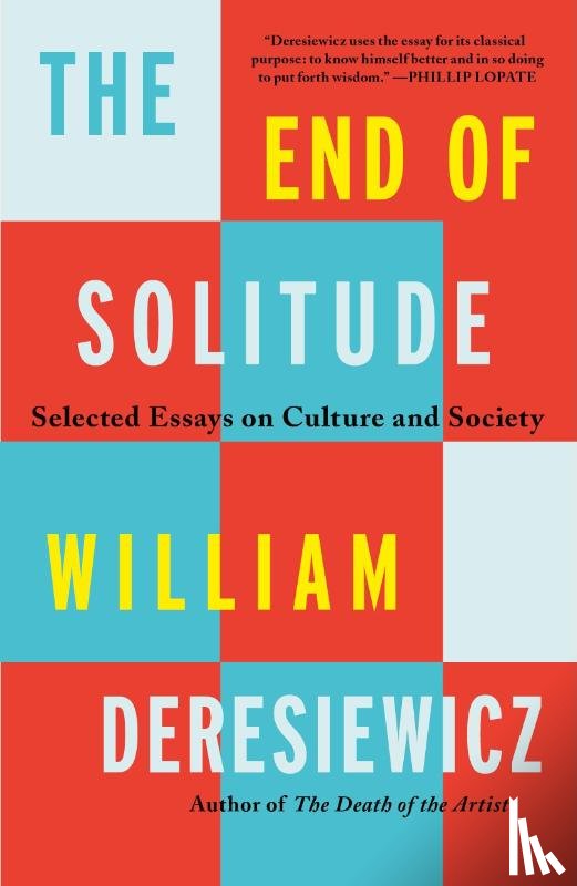 Deresiewicz, William - The End of Solitude
