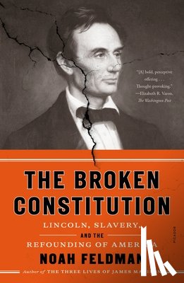 Feldman, Noah - The Broken Constitution