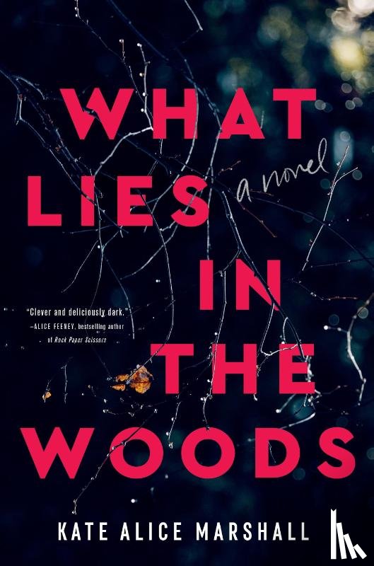 Marshall, Kate Alice - What Lies in the Woods