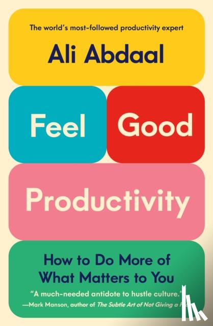 Abdaal, Ali - Feel-Good Productivity