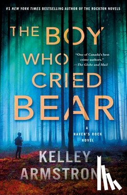 Armstrong, Kelley - The Boy Who Cried Bear: A Haven's Rock Novel