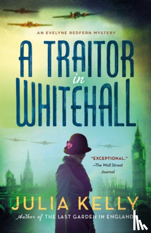 Kelly, Julia - A Traitor in Whitehall