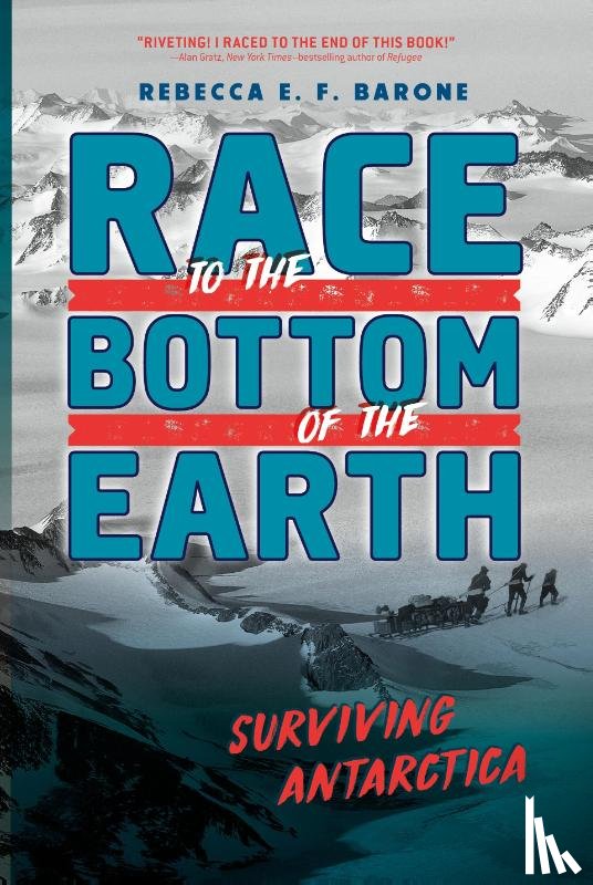 Barone, Rebecca E. F. - Race to the Bottom of the Earth