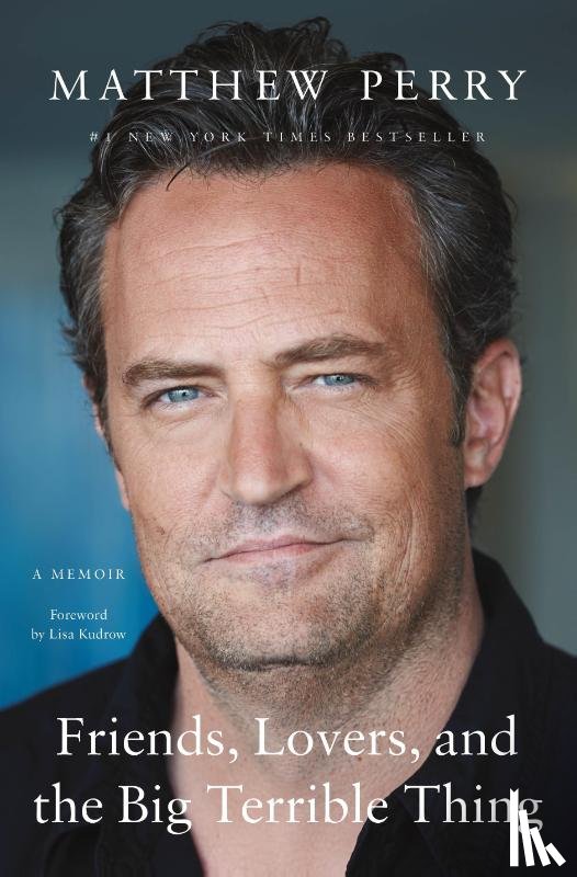 Perry, Matthew - Friends, Lovers, and the Big Terrible Thing