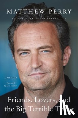 Perry, Matthew - Friends, Lovers, and the Big Terrible Thing