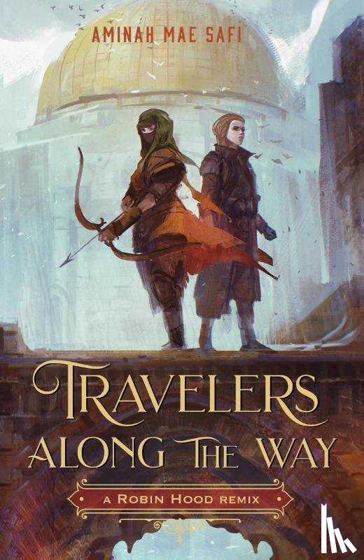Safi, Aminah Mae - Travelers Along the Way: A Robin Hood Remix