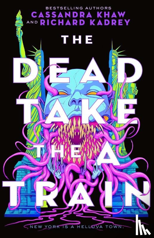 Khaw, Cassandra, Kadrey, Richard - The Dead Take the A Train