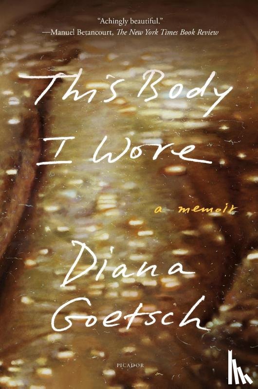 Goetsch, Diana - This Body I Wore