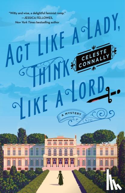 Connally, Celeste - Act Like a Lady, Think Like a Lord