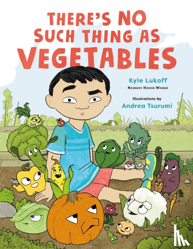 Lukoff, Kyle - There’s No Such Thing as Vegetables