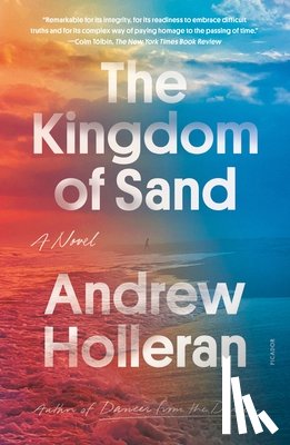 Holleran, Andrew - The Kingdom of Sand