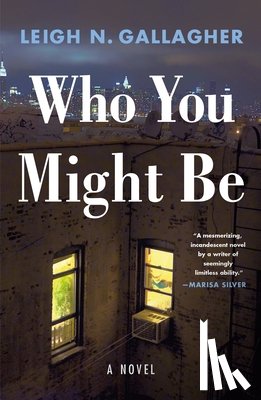 Gallagher, Leigh N. - Who You Might Be