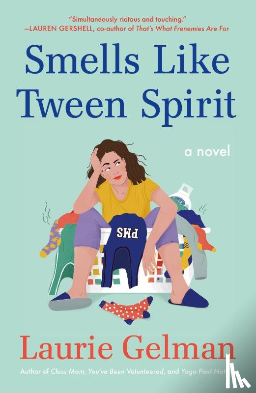 Gelman, Laurie - Smells Like Tween Spirit