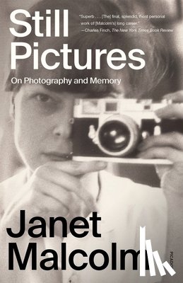 Malcolm, Janet - Still Pictures