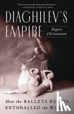 Christiansen, Rupert - Diaghilev's Empire
